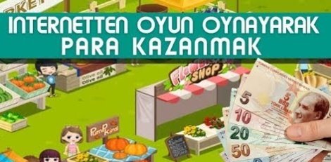 oyun oynayarak para kazanma